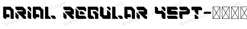 Arial Regular 45PT字体转换